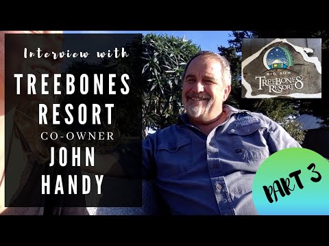 INTERVIEW with TREEBONES RESORT co-owner JOHN HANDY - PART 3