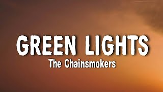 The Chainsmokers - Green Lights (Lyrics)