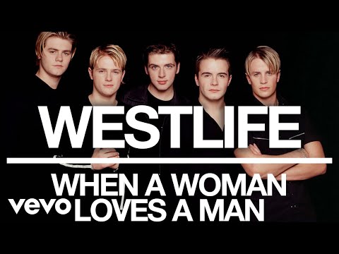 Westlife - When a Woman Loves a Man (Official Audio)