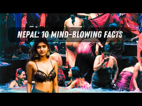 Nepal 10 Mind Blowing Facts You Never Knew! | Documentary.