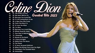 Celine Dion Greatest Hits Playlist 2023 - Best Songs Of Celine Dion - Best Love Songs Of Celine Dion