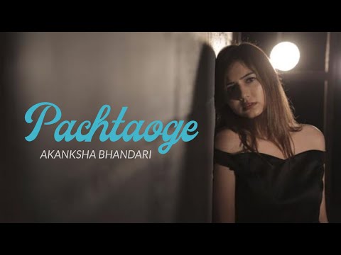 Pachtaoge |  Female Cover Song | Akanksha Bhandari| Arijit Singh| Bpraak|Jaani