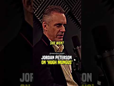 Jordan Peterson | HUGH MUNGUS