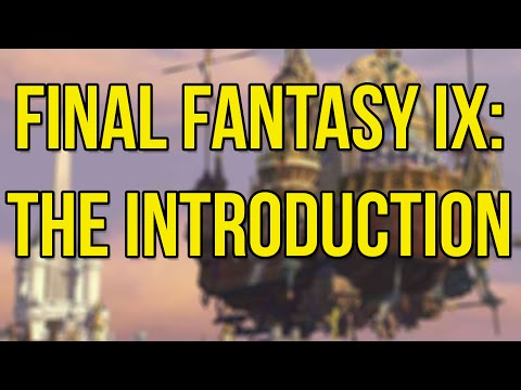 Final Fantasy 9: The Introduction