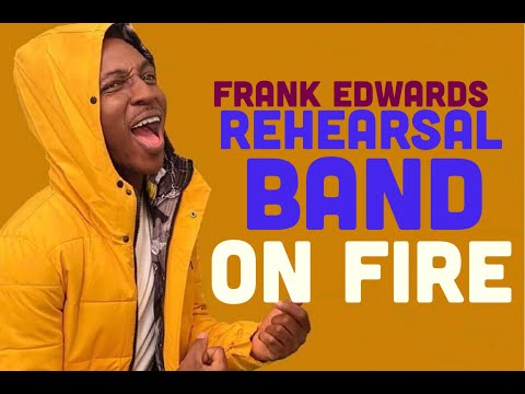 Frank Edwards and his Band on Fire during rehearsals! [LIVE]