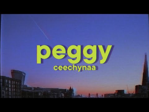 Ceechynaa - Peggy [Lyrics]