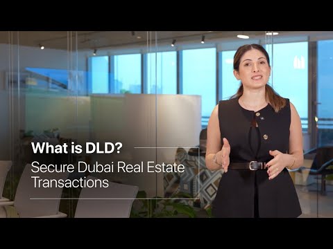 What is DLD? Secure Dubai Real Estate Transactions