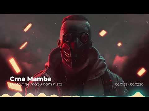 Crna Mamba - Drotovi ne mogu nam ništa