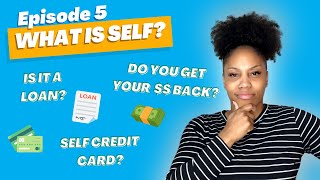 What is Self and How does it work? CREDIT BUILDER account & secured CREDIT CARD | Episode 5