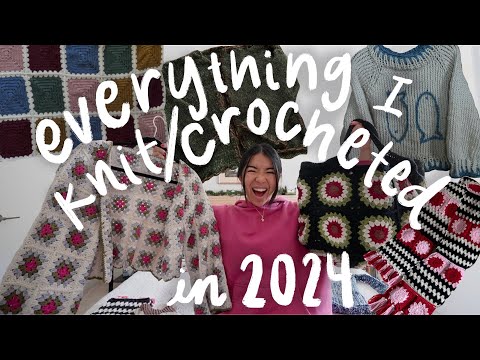 EVERYTHING I KNIT/CROCHETED IN 2024 | try-on w/pattern links