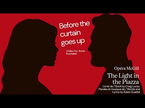 Before the curtain goes up | The Light in the Piazza Trailer