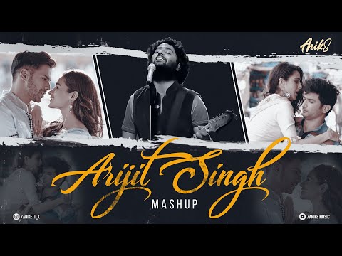 Arijit Singh Mashup | ANIK8 | Samjhawan | Jaan Nisaar | Qaafirana [Bollywood Lo-fi, Chill]