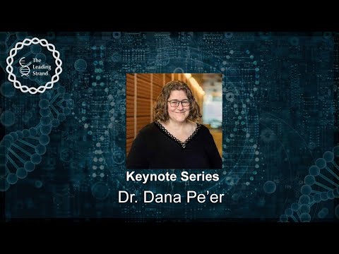 CSHL Keynote, Dr. Dana Pe'er, Memorial Sloan Kettering