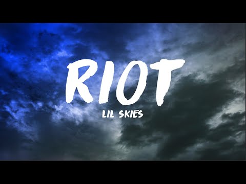 Lil Skies - Riot (Lyrics)