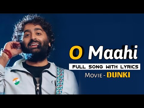 Arijit Singh: O Maahi (Lyrics) | Dunki | Shah Rukh Khan, Taapsee Pannu | Vicky Kaushal, Boman Irani