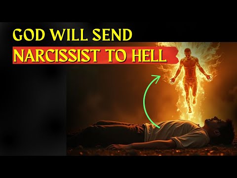 5 Reasons Why God Will Send Narcissist to Hell