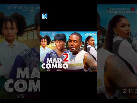 Mad Combo 2 #timiniegbuson#destinyetiko #madcombo2 #nollywoodmovies #nigerianmovies #ghanamovies