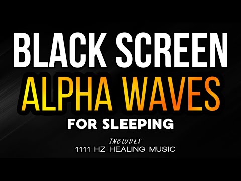 NO ADS | 1111 Hz Alpha Waves | BLACK SCREEN 2 Hours | Binaural Beats