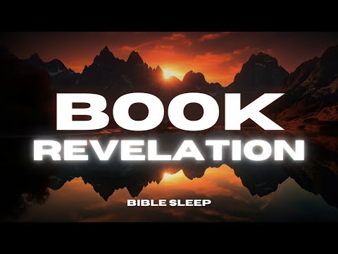 Peaceful Book of Revelation Bible Reading with Rain Sounds & Calming Music