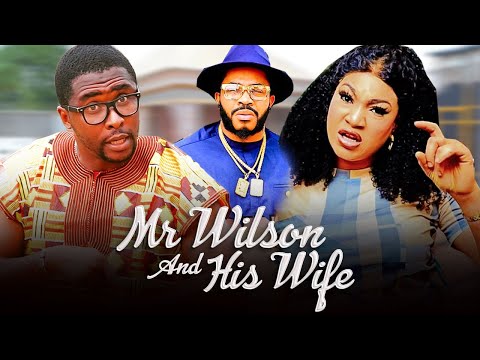 Mr Wilson And His Wife (Full Movie) QUEENETH HILBERT, ONNY MICHAEL, MALEEK LATEST 2024 NIGERIAN