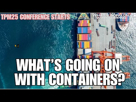 What's Going on With Containers? | Trans-Pacific Maritime (TPM) Conference Underway