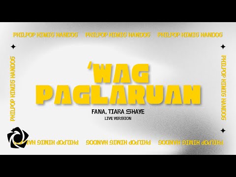 Fana ft. Tiara Shaye - 'Wag Paglaruan' (Live) Official Lyric Video l PhilPop x Himig Handog