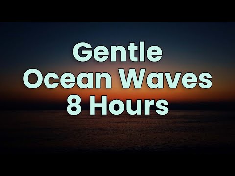 Gentle Ocean Waves 8 Hours - All you need to relax and fall a sleep #oceanwaves