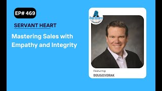 Mastering Sales with Empathy and Integrity with Doug