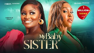 MY BABY SISTER - Chizzy Alichi-Mbah, Ekama Etim-Iyang, Jide Kosoko, 2024 Latest Nigerian Movie