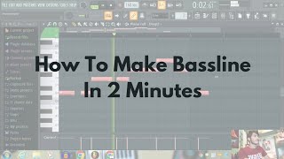 How To Make Bassline In 2 Minutes 😎