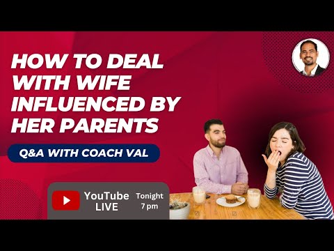 My Wife's parents are interfering in our marriage, What to do?: Q&A with Val- Episode 2