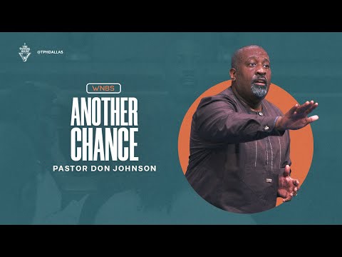 Another Chance - Pastor Don Johnson