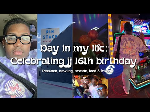 Day in my life : celebrating jj 16th birthday vlog