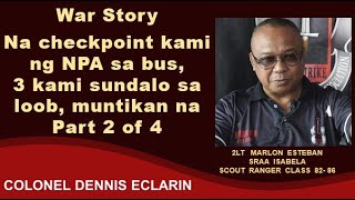 War Story: Na checkpoint ng rebelde ang bus namin, 3 kami sundalo sa loob, muntikan na, Cagayan 1988