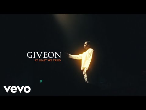 GIVĒON - At Least We Tried (Official Lyric Video)