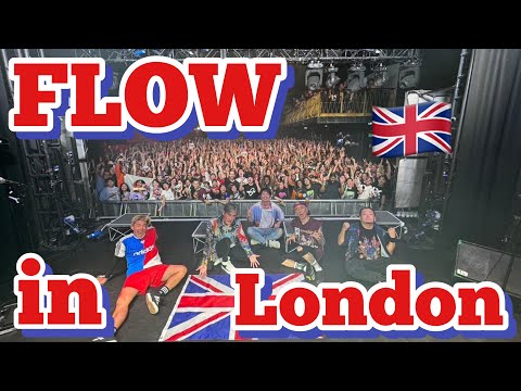 FLOW in London -European tour-