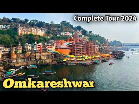 Omkareshwar Jyotirlinga Yatra | Omkareshwar Complete Tour 2024 | ओंकारेश्वर ज्योतिर्लिंग |Mamleswar