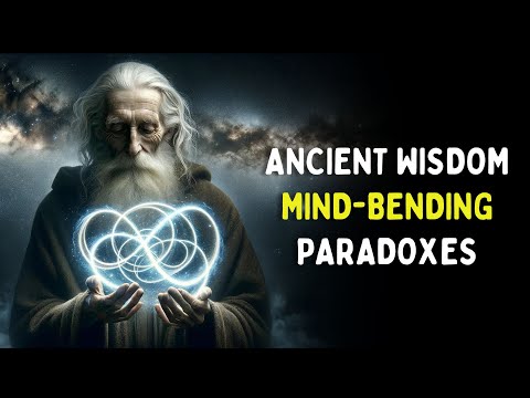 10 Priceless Life Paradoxes that Teach You Thousands Years of Wisdom