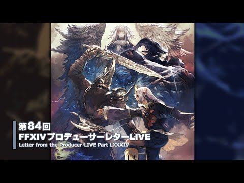 FINAL FANTASY XIV Letter from the Producer LIVE Part LXXXIV