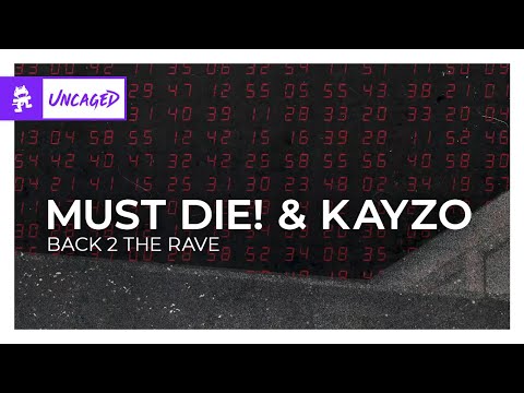 MUST DIE! & Kayzo - Back 2 The Rave [Monstercat Release]