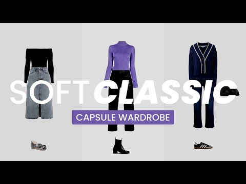 54 SOFT CLASSIC OUTFIT IDEAS | Casual + Edgy Capsule Wardrobe for the Soft Classic Kibbe Type