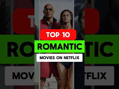 Top 10 Romantic Movies on Netflix 2024 #netflixmovies #netflix #top10movies