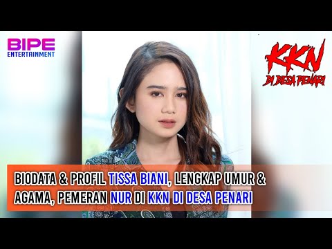 Biodata & Profil Tissa Biani, Lengkap Umur & Agama, Pemeran Nur di KKN Di Desa Penari