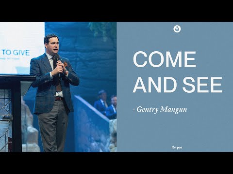 Come & See | Gentry Mangun