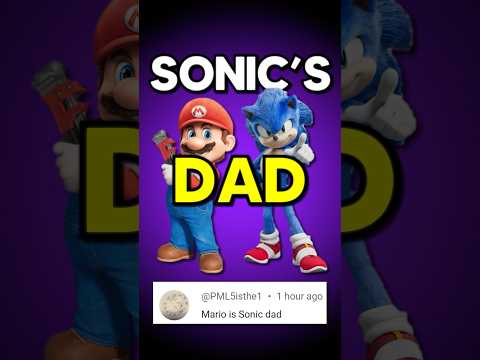 Mario is Sonic's DAD!