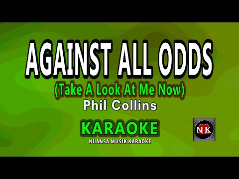 AGAINST ALL ODDS / Take A Look At Me Now [ KARAOKE ] - PHIL COLLINS@nuansamusikkaraoke