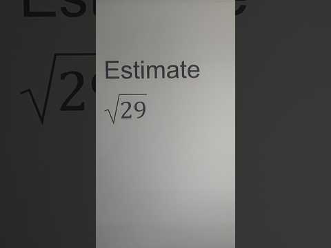 Estimate Square Root of 29