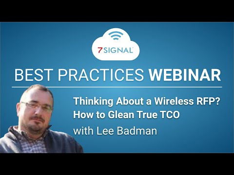 Thinking About a Wireless RFP? How to Glean True TCO: Best Practices Webinar Series