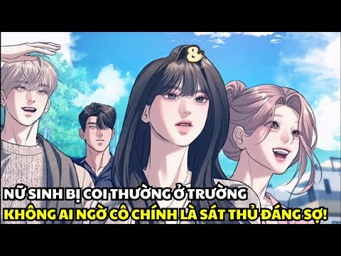 Nữ Sinh Bị Coi Thường Ở Trường, Không Ai Ngờ Cô Chính Là Sát Thủ Đáng Sợ! | Review Truyện Tranh