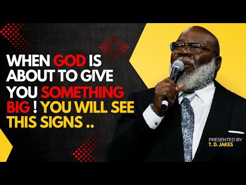 If You Notice These Signs, God Is Preparing Something Great for You - Bishop T.D. Jakes